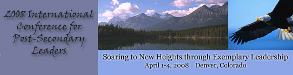 The Chair Academy's 17th Annual International Conference: Soaring to New Heights through Exemplary Leadership - April 1-4, 2008, Denver, CO